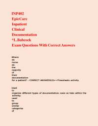 INP402 EpicCare Inpatient Clinical Documentation L.Babcock Exam Questions With Correct Ans