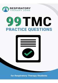 TMC Exam Practice Questions and Answers for Respiratory Therapy