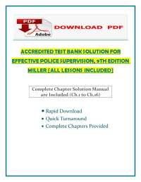 ACCREDITED TEST BANK SOLUTION FOR EFFECTIVE POLICE SUPERVISION, 9TH EDITION MILLER [ALL LE