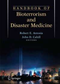 Handbook of Bioterrorism & Disaster Medicine - Springer 2006 - Medical Exam Prep