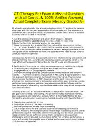 OT (Therapy Ed) Exam A Missed Questions with all Correct & 100% Verified Answers| Actual C