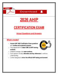 2026 AHIP Certification Exam – Actual Questions & Verified Answers (100% Pass Guarantee)
