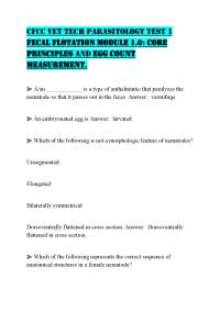 CFCC VET TECH PARASITOLOGY TEST 1 FECAL FLOTATION MODULE 1.0: CORE PRINCIPLES AND EGG COUN