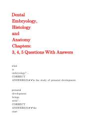 Embryology, Histology, and Anatomy Q&A: Prenatal Development and Congenital Malformations