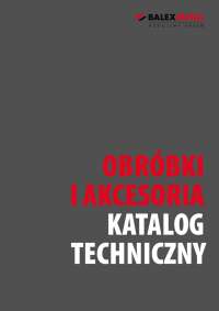 Katalog techniczny - obróbki i akcesoria