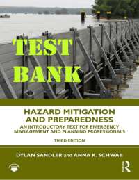 Test Bank for Hazard Mitigation and Preparedness: An Introductory Text for Emergency Manag