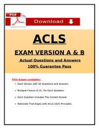 ACLS Practice Exams Version A & B (2026) – 100 Questions + Rationales (AHA/ACLS 2025)