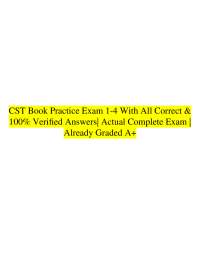 CST Book Practice Exam 1-4 With All Correct & 100% Verified Answers| Actual Complete Exam