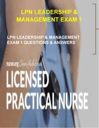 LPN Leadership and Management Exam 1: Questions and Answers