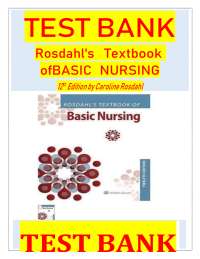 Test Bank: Rosdahl's Textbook of Basic Nursing, 12th Edition