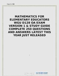 MATHEMATICS FOR ELEMENTARY EDUCATORS WGU D128 OA EXAM VERSION 1 & STUDY GUIDE COMPLETE 250