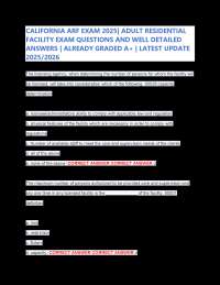 CALIFORNIA ARF EXAM 2025| ADULT RESIDENTIAL FACILITY EXAM QUESTIONS AND WELL DETAILED AN