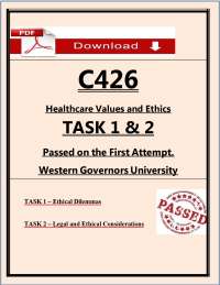 C426 Healthcare Values & Ethics Tasks 1–2 Study Guide 2026 (PDF) | Healthcare Ethics | WGU