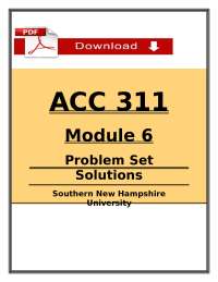 ACC 311 Module 6 Problem Set Solutions 2026/2027 (PDF) | Accounting | SNHU