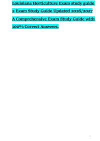 Louisiana Horticulture Exam study guide 2 Exam Study Guide Updated 2026/2027 A Comprehensi
