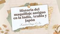 Historia del maquillaje en India Japón y Arabia