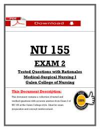 NU 155 EXAM 2 Tested Questions with Rationales Medical-Surgical Nursing I Galen Colle
