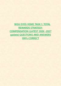 WGU D355 VGM2 TASK 1: TOTAL REWARDS STRATEGY: COMPENSATION {LATEST 2026 -2027 update} QUES