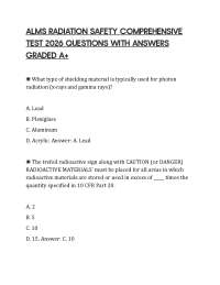 ALMS RADIATION SAFETY COMPREHENSIVE TEST 2026 QUESTIONS WITH ANSWERS GRADED A+