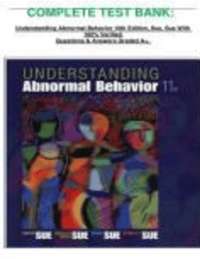 Understanding Abnormal Behavior Sue Sue Sue Textbook 10th Edition Test Bank Abnormal Psych