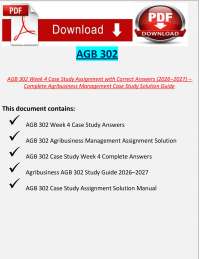 AGB 302 Week 4 Case Study Assignment with Correct Answers (2026–2027) – Complete Agribusin