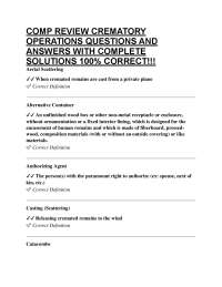 COMP REVIEW CREMATORY OPERATIONS QUESTIONS AND ANSWERS WITH COMPLETE SOLUTIONS 100% CORRE