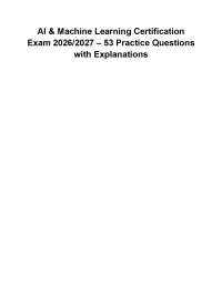 AI & Machine Learning Certification Exam 2026/2027 – 53 Practice Qns with Explanations