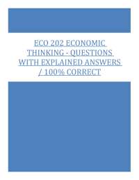 ECO 202 ECONOMIC THINKING - QUESTIONS WITH EXPLAINED ANSWERS / 100% CORRECT