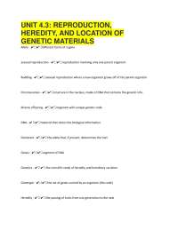 UNIT 4.3: REPRODUCTION, HEREDITY, AND LOCATION OF GENETIC MATERIALS