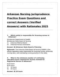 Arkansas Nursing Jurisprudence Practice Exam Questions and correct Answers (Verified Answe