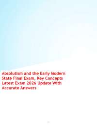 Absolutism and the Early Modern State Final Exam, Key Concepts Latest Exam 2026 Update