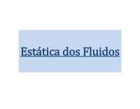 Estática dos Fluidos - Resumo Inicial