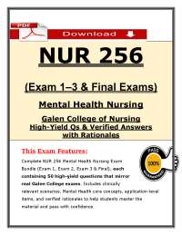 Galen NUR256 Exams 1–3 & Final – Mental Health Nursing Q&A | (2026/2027) (PDF)