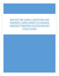 BIOLOGY 189: EXAM 1 QUESTIONS AND ANSWERS / 100% CORRECT (A GRADED) 2026/2027 (ARIZONA COL