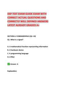 DSP TEST EXAM GUIDE EXAM WITH CORRECT ACTUAL QUESTIONS AND CORRECTLY WELL DEFINED ANSWER