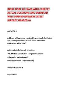 INBDE FINAL 2K EXAM WITH CORRECT ACTUAL QUESTIONS AND CORRECTLY WELL DEFINED ANSWERS