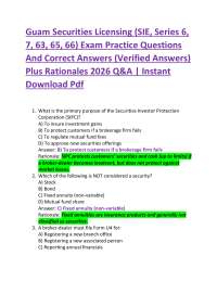 Guam Securities Licensing (SIE, Series 6, 7, 63, 65, 66) Exam Practice Questions And Cor