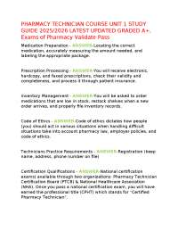 PHARMACY TECHNICIAN COURSE UNIT 1 STUDY GUIDE 2025/2026 LATEST UPDATED GRADED A+, Exams of