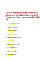 Level 1 Medication Aide EXAM With Comprehensive Questions and Well Elaborated Correct Answ