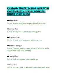 ANATOMY PILATES ACTUAL QUESTIONS AND CORRECT ANSWERS COMPLETE FITNESS STUDY GUIDE