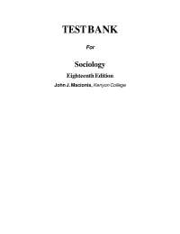 TEST BANK For Sociology Eighteenth Edition John J. Macionis,