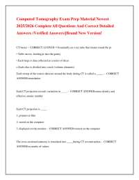 Computed Tomography Exam Prep Material Newest 2025/2026 Complete Questions And Answers