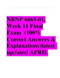 NRNP 6665-01 Week 11 Final Exam Study Guide with Verified Answers and Explanations Rated A
