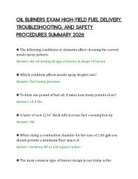 OIL BURNERS EXAM HIGH-YIELD FUEL DELIVERY, TROUBLESHOOTING, AND SAFETY PROCEDURES SUMMARY