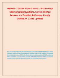 NBOME COMSAE Phase 2 Form 116 Exam Prep with Complete Questions, Correct Verified Answer