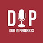 dub-in-progress