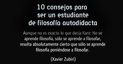 10 consejos para ser un estudiante de filosofía autodidacta 10 consejos para ser un estudiante de filosofía autodidacta
