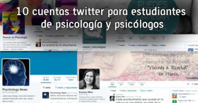 10 cuentas twitter para estudiantes de psicología y psicólogos 10 cuentas twitter para estudiantes de psicología y psicólogos