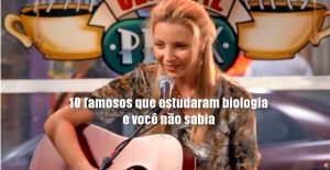 10 famosos que estudaram biologia e você não sabia 10 famosos que estudaram biologia e você não sabia