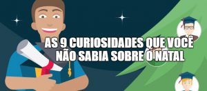 As 9 curiosidades que você não sabia sobre o Natal As 9 curiosidades que você não sabia sobre o Natal